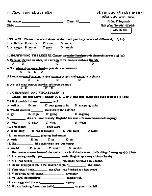 Đề thi học kỳ I môn Tiếng Anh Lớp 10 - Mã đề 101 - Năm học 2019-2020 - Trường THPT Lê Quý Đôn (Có đáp án)
